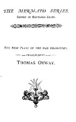 [Gutenberg 46605] • Thomas Otway / The Best Plays of the Old Dramatists